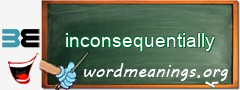 WordMeaning blackboard for inconsequentially